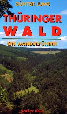 Th�ringer Wald Wanderf�hrer  G�nther Jung