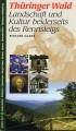 Th&uuml;ringer Wald Landschaft und Kultur beiderseits